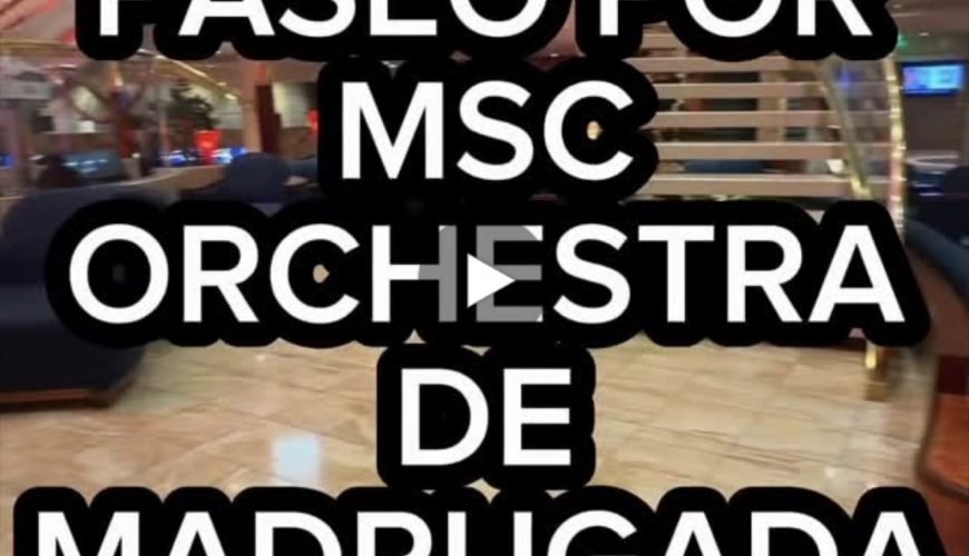 Paseo por MSC ORCHESTRA de madrugada