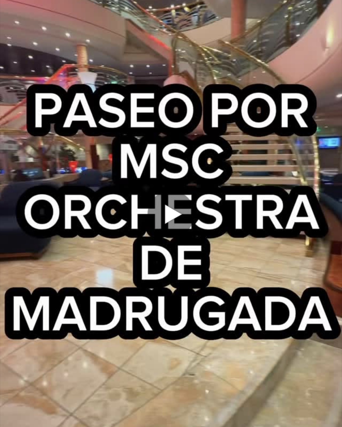 Paseo por MSC ORCHESTRA de madrugada